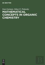 Mathematical Concepts In Organic Chemistry
