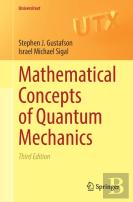 Mathematical Concepts Of Quantum Mechanics
