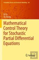 Mathematical Control Theory For Stochastic Partial Differential Equations
