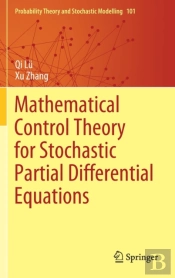 Mathematical Control Theory For Stochastic Partial Differential Equations