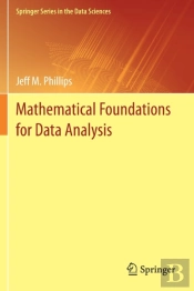 Mathematical Foundations For Data Analysis