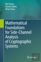 Mathematical Foundations For Side-Channel Analysis Of Cryptographic Systems