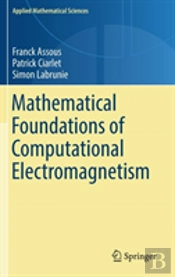 Mathematical Foundations Of Computational Electromagnetism