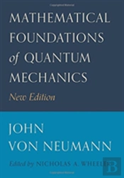 Mathematical Foundations Of Quantum Mechanics