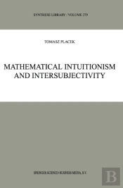 Mathematical Intuitionism And Intersubjectivity