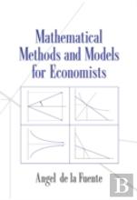 Mathematical Methods And Models For Economists