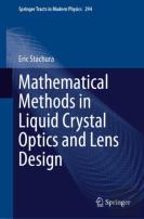 Mathematical Methods In Liquid Crystal Optics And Lens Design