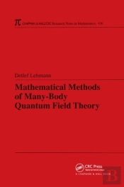 Mathematical Methods Of Many-Body Quantum Field Theory