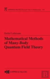 Mathematical Methods Of Many-Body Quantum Field Theory