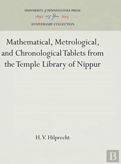 Bertrand.pt - Mathematical, Metrological, And Chronological Tablets From The Temple Library Of Nippur