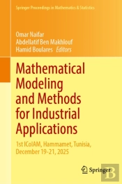 Mathematical Modeling And Methods For Industrial Applications
