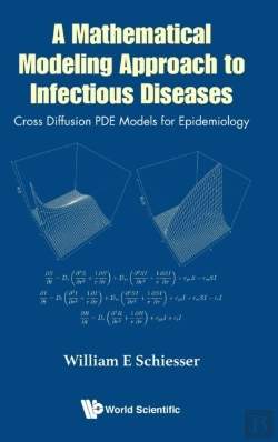 Bertrand.pt - Mathematical Modeling Approach To Infectious Diseases, A: Cross Diffusion Pde Models For Epidemiology