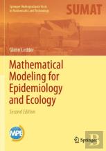 Mathematical Modeling For Epidemiology And Ecology