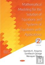 Mathematical Modeling For The Solution Of Equations And Systems Of Equations With Applications