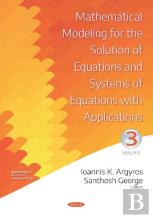 Mathematical Modeling For The Solution Of Equations And Systems Of Equations With Applications. Volume Iii