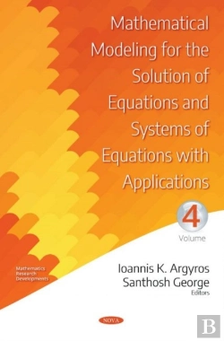 Bertrand.pt - Mathematical Modeling For The Solution Of Equations And Systems Of Equations With Applications. Volume Iv