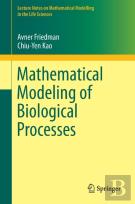 Mathematical Modeling Of Biological Processes