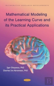 Mathematical Modeling Of The Learning Curve And Its Practical Applications