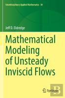 Mathematical Modeling Of Unsteady Inviscid Flows