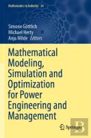 Mathematical Modeling, Simulation And Optimization For Power Engineering And Management