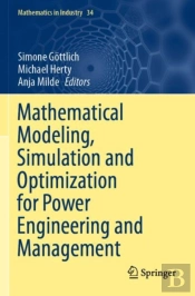 Mathematical Modeling, Simulation And Optimization For Power Engineering And Management