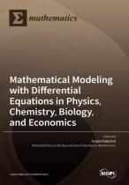 Mathematical Modeling With Differential Equations In Physics, Chemistry, Biology, And Economics