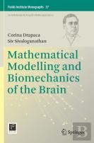Mathematical Modelling And Biomechanics Of The Brain