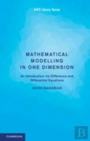Mathematical Modelling In One Dimension