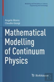 Mathematical Modelling Of Continuum Physics