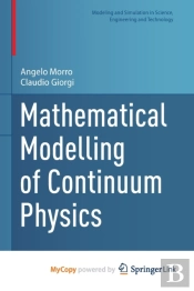 Mathematical Modelling Of Continuum Physics