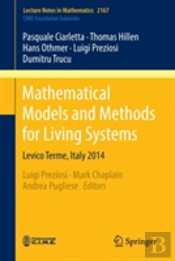 Mathematical Models And Methods For Living Systems