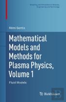 Mathematical Models And Methods For Plasma Physics, Volume 1