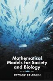 Mathematical Models For Society And Biology