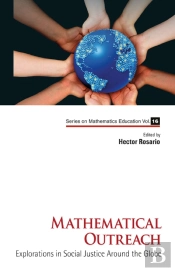 Mathematical Outreach: Explorations In Social Justice Around The Globe