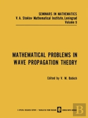 Mathematical Problems In Wave Propagation Theory