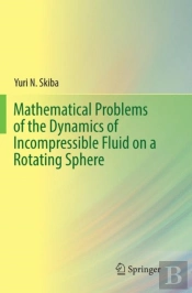 Mathematical Problems Of The Dynamics Of Incompressible Fluid On A Rotating Sphere