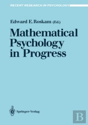 Mathematical Psychology In Progress