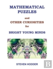 Mathematical Puzzles & Other Curiosities For Bright Young Minds