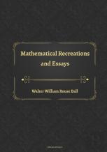 Mathematical Recreations And Essays