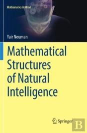 Mathematical Structures Of Natural Intelligence