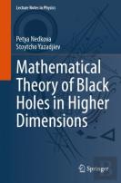 Mathematical Theory Of Black Holes In Higher Dimensions