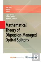 Mathematical Theory Of Dispersion-Managed Optical Solitons