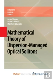 Mathematical Theory Of Dispersion-Managed Optical Solitons