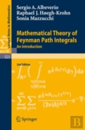 Mathematical Theory Of Feynman Path Integrals