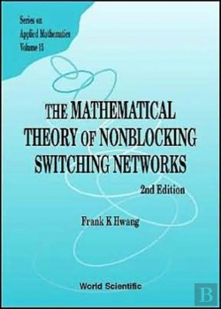 Bertrand.pt - Mathematical Theory Of Nonblocking Switching Networks, The (2nd Edition)
