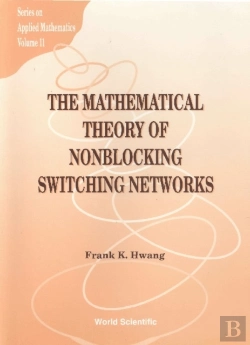 Bertrand.pt - Mathematical Theory Of Nonblocking Switching Networks, The