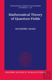 Mathematical Theory Of Quantum Fields