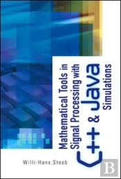 Mathematical Tools In Signal Processing With C++ And Java Simulations