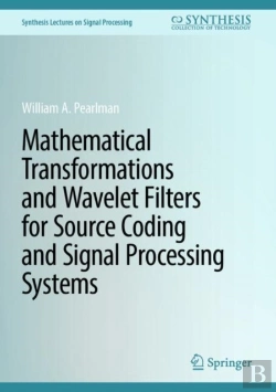 Bertrand.pt - Mathematical Transformations And Wavelet Filters For Source Coding And Signal Processing Systems
