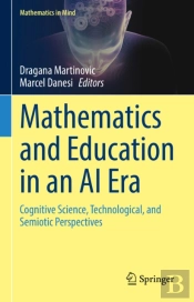 Mathematics And Education In An Ai Era